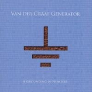 Audio A Grounding In Numbers Van Der Graaf Generator