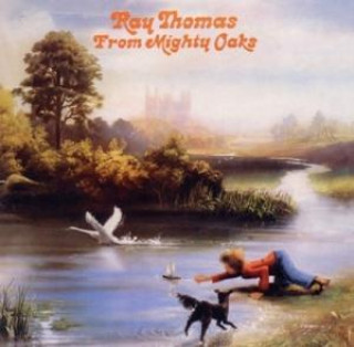 Audio From Mighty Oaks (Remastered) Ray Thomas