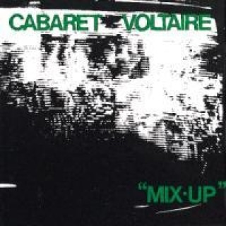 Audio Mix Up Cabaret Voltaire