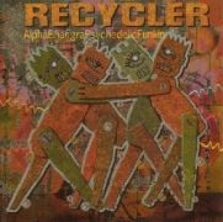 Audio Alphabhangrapsychedelicfunkin' Recycler
