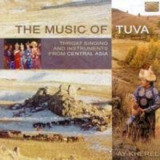 Audio The Music Of Tuva Ay-Kherel