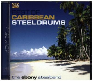 Audio Best Of Caribbean Steeldrums Ebony Steel Band