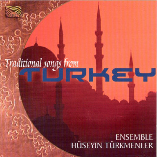 Audio Traditional Songs From Turkey Ensemble Hüseyin Türkmenler