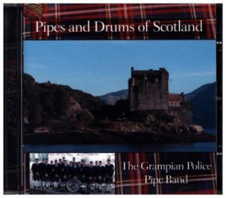 Audio Pipes And Drums Of Scotland The Grampian Police Pipe Band