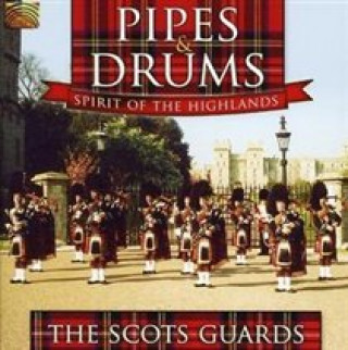 Audio Pipes & Drums-Spirit Of The Highlands The Scots Guards