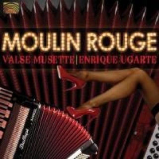 Audio Moulin Rouge-Valse Musette Enrique Ugarte