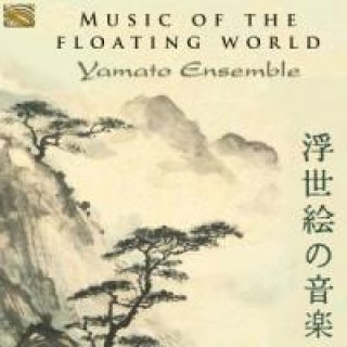 Audio Music Of The Floating World Yamato Ensemble