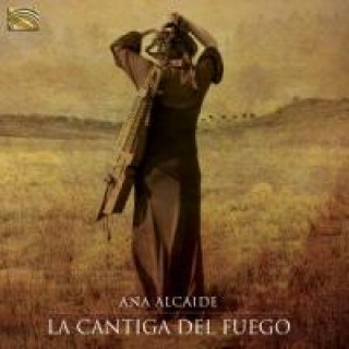 Audio La Cantiga Del Fuego Ana Alcaide