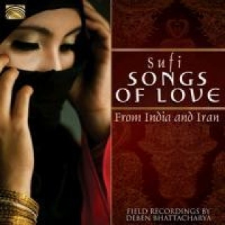 Аудио Sufi Songs Of Love From India And Iran Deben Bhattacharya