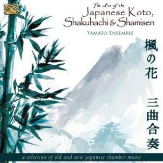 Audio The Art Of The Japanese Koto,Shakuhachi & Shamisen Yamoto Ensemble