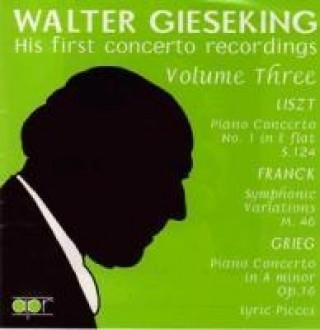Audio Die ersten Konzertaufnahmen Vol.3 Walter Gieseking
