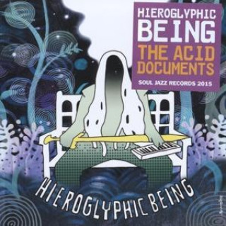 Zvok The Acid Documents Hieroglyphic Being