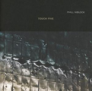Zvok Touch Five Phill Niblock