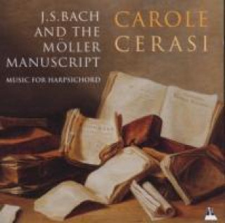 Hanganyagok J.S.Bach Und Das Möller-Manuskript Carole Cerasi