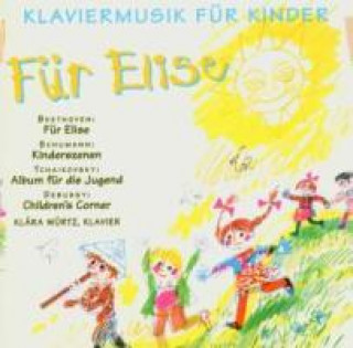 Audio Klaviermusik Für Kinder-Für Elise Klara Würtz