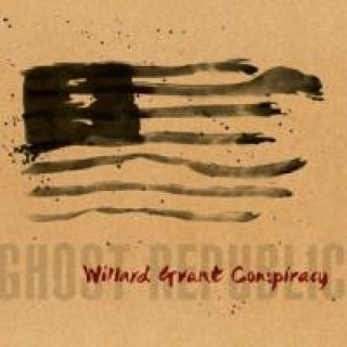 Audio Ghost Republic Willard Grant Conspiracy