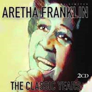 Audio The Classic Years Aretha Franklin