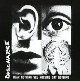 Audio Hear Nothing See Nothing Say... Discharge