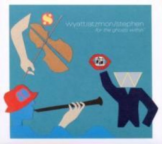 Audio For The Ghosts Within Robert/Atzmon Wyatt