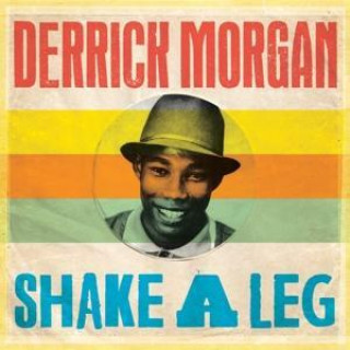 Audio Shake A Leg Derrick Morgan