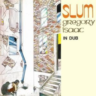 Audio Slum In Dub Gregory Isaacs