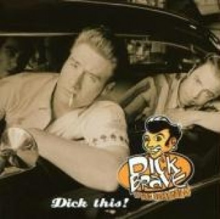 Audio Dick This! Dick & The Backbeats Brave