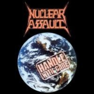 Audio Handle With Care Nuclear Assault