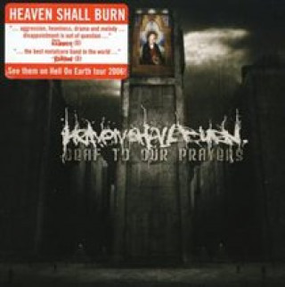 Audio Deaf To Our Prayers Heaven Shall Burn
