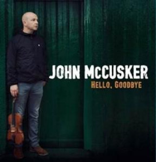Audio Hello,Goodbye John McCusker