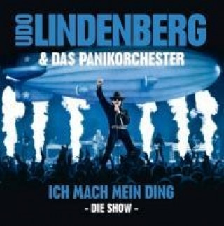 Аудио Ich Mach Mein Ding-Die Show Udo & Das Panik-Orchester Lindenberg