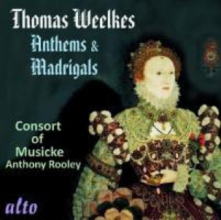 Audio Anthems/Madrigale Rooley/Consort of Musicke