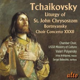 Audio Liturgy of St John Chrysostom/Concerto for Choir Polyansky/The USSR Ministry of Culture Chamber Ch.