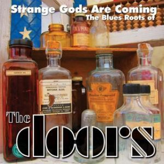 Audio Strange Gods Are Coming:The Blues Roots Of The Doo Various