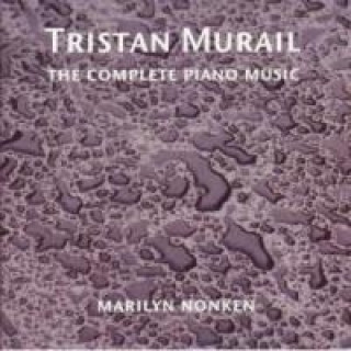 Audio Murail-Complete Piano Music Marilyn Nonken