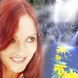Hanganyagok Healing Woman Lila Mayi