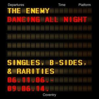 Audio Dancing All Night:Singles,B-Sides & Rarities The Enemy