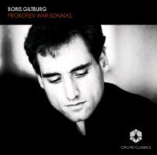 Audio War Sonatas: Klaviersonaten 6+8 Boris Giltburg