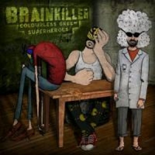 Audio Colourless Green Superheroes Brainkiller