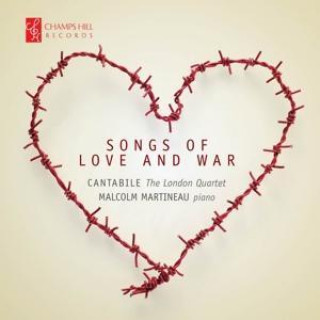 Audio Songs of Love and War Cantabile-The London Quartet/Martineau