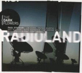 Zvok Radioland The Dark Flowers