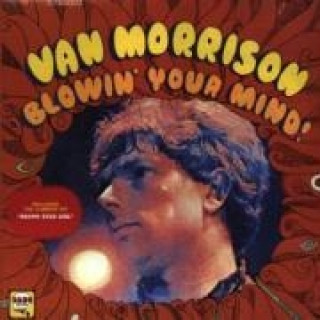 Audio Blowin' Your Mind! Van Morrison