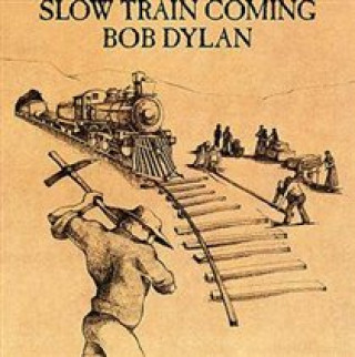 Hanganyagok Slow Train Coming Bob Dylan