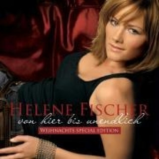 Audio Von Hier Bis Unendlich (Weihnachts Special Edt.) Helene Fischer