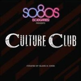Audio So80s Presents Culture Club/Curated By Blank&Jones Culture Club