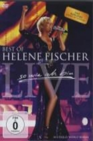 Filmek Best Of Live-So Wie Ich Bin Helene Fischer