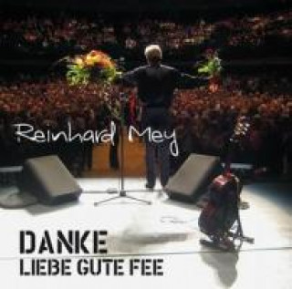 Аудио Danke Liebe Gute Fee Reinhard Mey