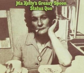 Аудио Ma Kelly's Greasy Spoon Status Quo