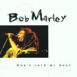 Audio  Don't Rock My Boat Bob Marley