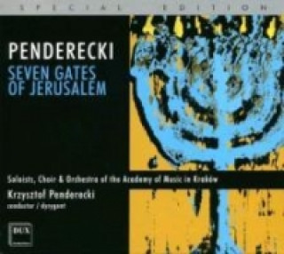 Audio Seven Gates Of Jerusalem Penderecki/Symphonic Orch. & Choir Of The Academy