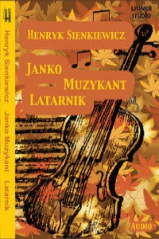Audio Latarnik Janko Muzykant Henryk Sienkiewicz